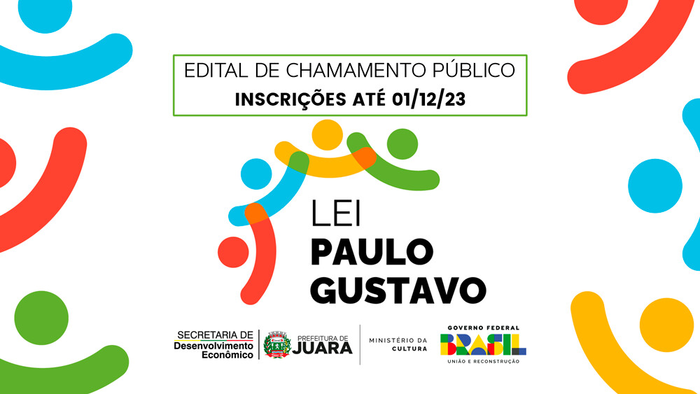 Prefeitura De Juara Lança Edital De Chamamento Público Da Lei Paulo Gustavo